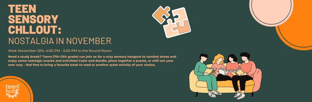 image for Teen Sensory Chillout: Nostalgia in November
