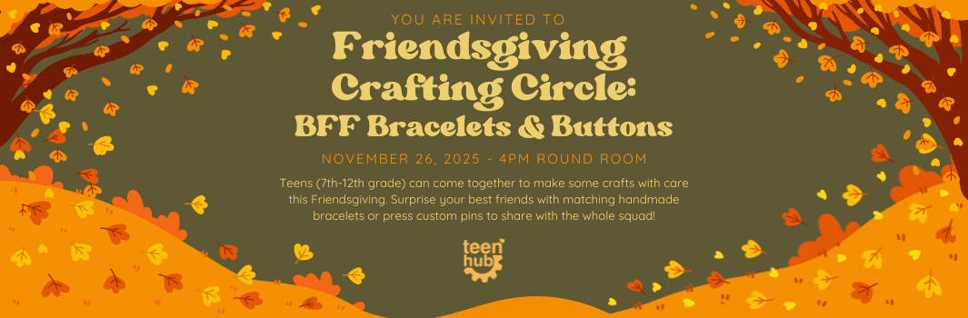 image for Friendsgiving Crafting Circle: BFF Bracelets & Buttons