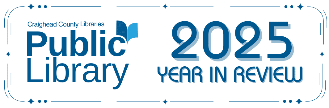image for Craighead County Libraries 2025 Year in Review