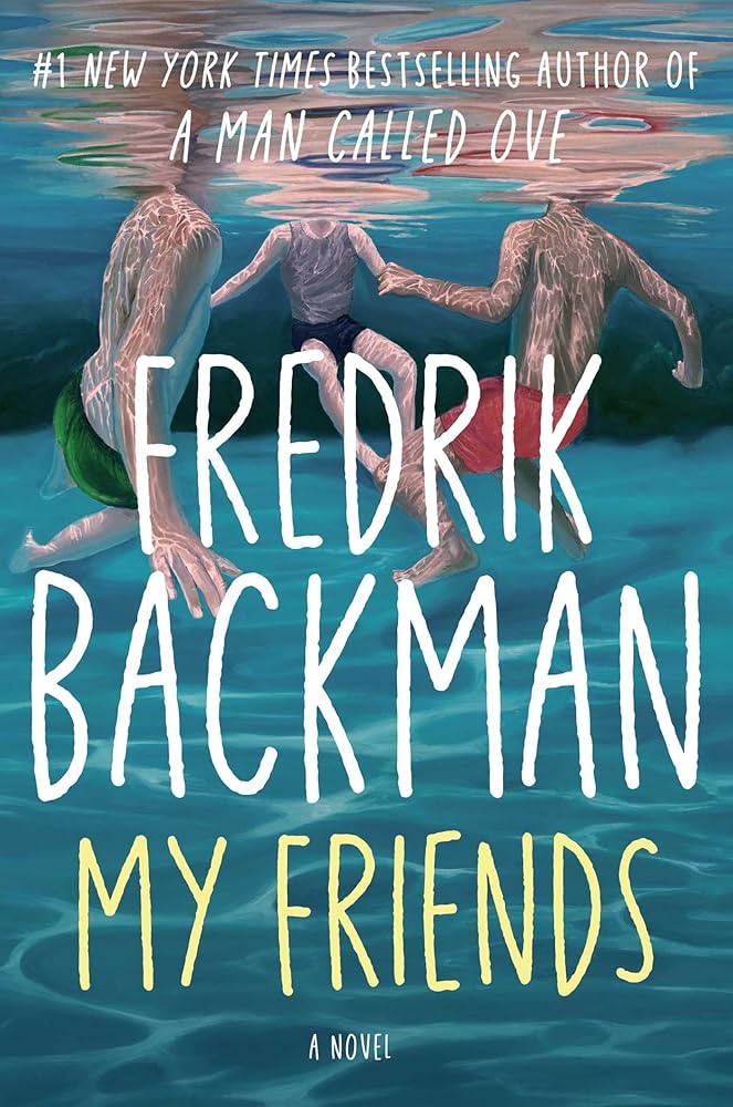 The cover of My Friends by Fredrik Backman